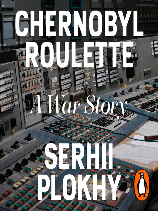 Title details for Chernobyl Roulette by Serhii Plokhy - Wait list
